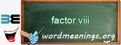 WordMeaning blackboard for factor viii